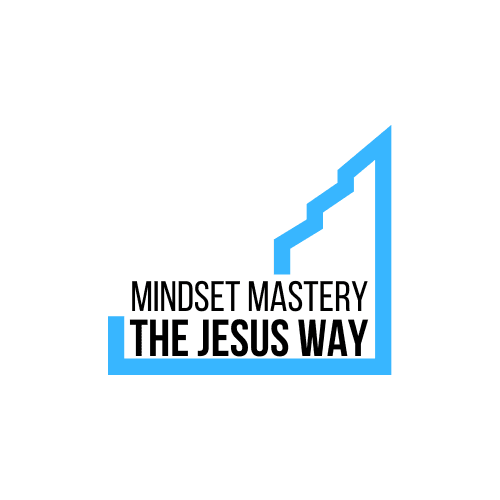 Mindset Mastery: The Jesus Way